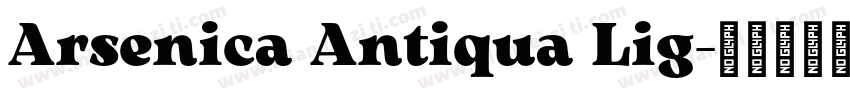 Arsenica Antiqua Lig字体转换